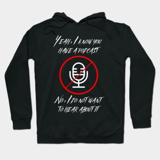 We All Have A Podcast Hoodie